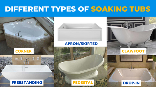 types of soaking tubs