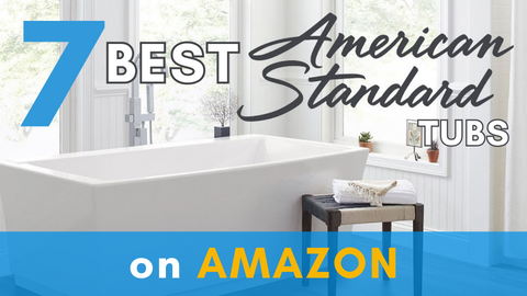 7 Best American Standard Bath Tubs (Review 2024)