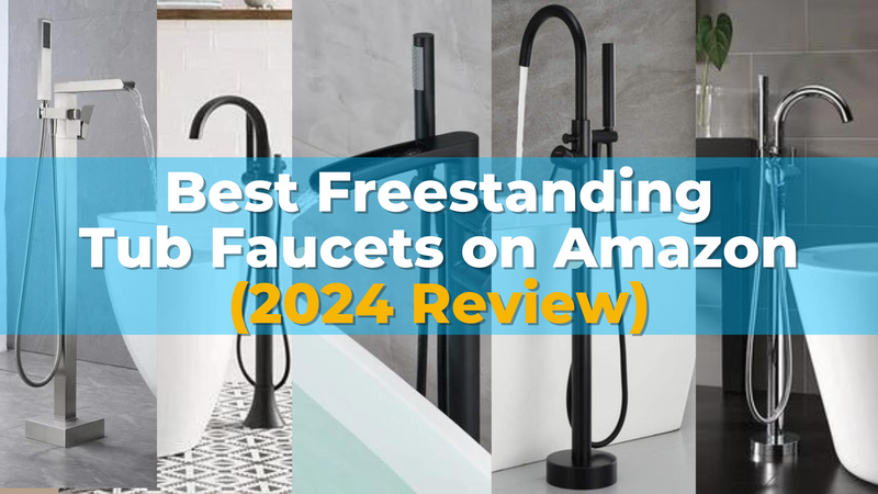 best freestanding tub faucets 2024